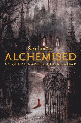 bokomslag Alchemised: No Queda Nadie a Quien Salvar (Spanish Edition)