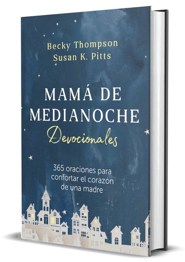 Becky Thompson, Susan K. Pitts - Mamá de medianoche. Devocionales / Midnight Mom Devotional, Inbunden