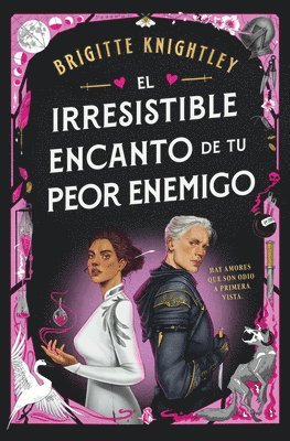 Brigitte Knightley - El Irresistible Encanto de Tu Peor Enemigo / The Irresistible Urge to Fall for Your Enemy, Häftad