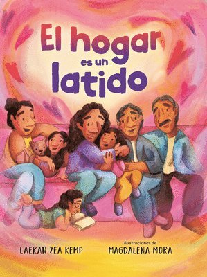 El Hogar Es Un Latido / Home Is a Heartbeat