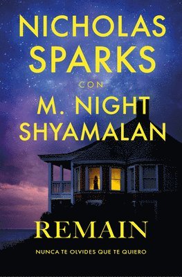Nicholas Sparks, M. Night Shyamalan, M Night Shyamalan - Remain (Nunca Olvides Que Te Quiero) (Spanish Edition), Häftad