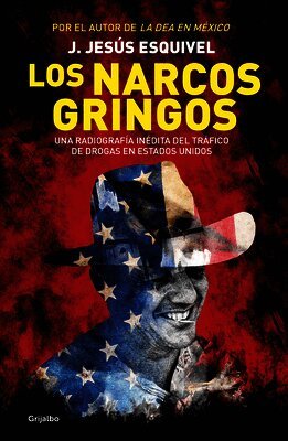 Los Narcos Gringos / The Gringo Drug Lords