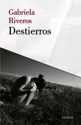 Gabriela Riveros - Destierros / Exiles, Häftad. Tillgänglighet: Lägg i varukorg