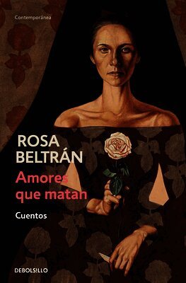 Amores Que Matan (Cuentos) / Loves That Kill