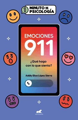 Sierra Adály E. López - Emociones 911 / Emotions 911: What Do I Do with What I Feel?, Häftad