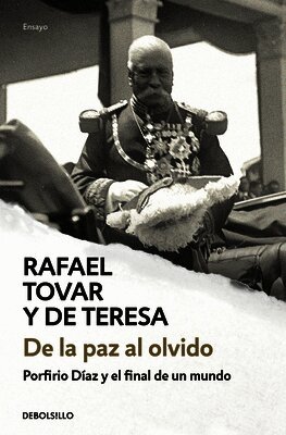 Rafael Tovar y. De Teresa - De la paz al olvido / From Peace to Oblivion, Häftad