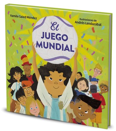 Yamile Saied Méndez - El juego mundial / The World's Game, Inbunden
