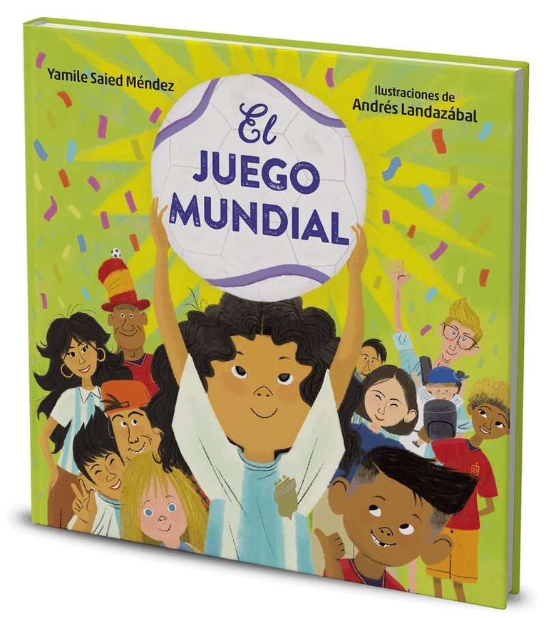 Yamile Saied Méndez - El juego mundial / The World's Game, Inbunden