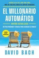 David Bach - El Millonario Automático (Edición Actualizada, 20 Aniversario) / The Automatic Millionaire (Expanded and Updated 20th Anniversary Edition), Häftad