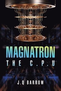 bokomslag Magnatron The C.P.U