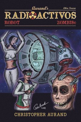 Zombis Robot Radioactivos: Libro Tercero 1