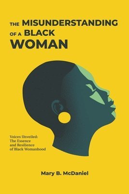 bokomslag The MisUnderstanding of a Black Woman