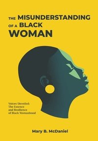 bokomslag The MisUnderstanding of a Black Woman