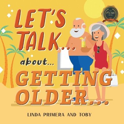 Let's Talk... About... Getting Older 1