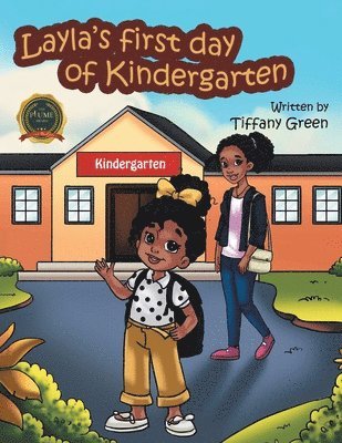 Layla's First Day of Kindergarten 1