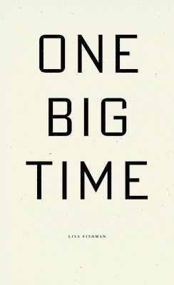 One Big Time 1