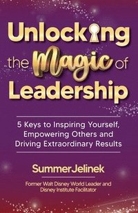 bokomslag Unlocking the Magic of Leadership