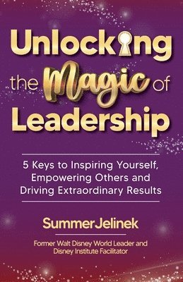 bokomslag Unlocking the Magic of Leadership
