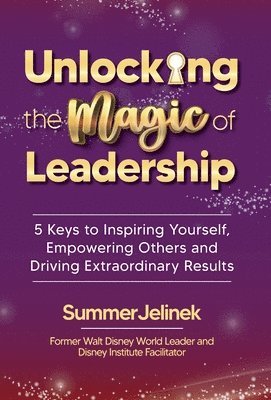 bokomslag Unlocking the Magic of Leadership