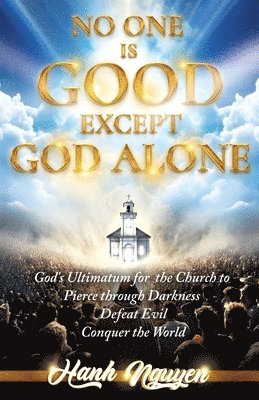 No One Is Good Except God Alone 1