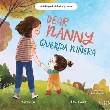 bokomslag Dear Nanny (Querida Niñera) - written in Spanish and English