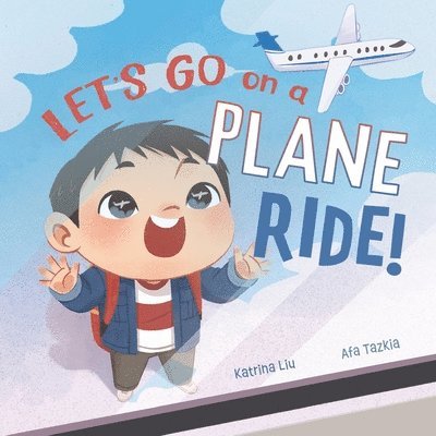 Afa Tazkia, Katrina Liu - Let's go on a plane ride!, Häftad