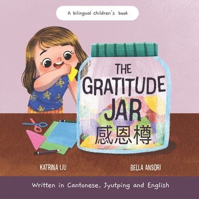 Gratitude Jar - a Children's Book about Creating Habits of Thankfulness