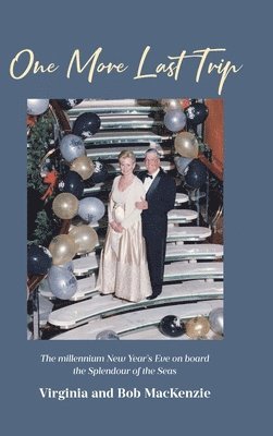 Virginia, Bob MacKenzie, ,Virginia,, MacKenzie,Bob, Bob Mackenzie - One More Last Trip, Inbunden