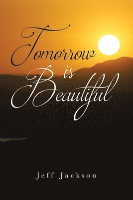 Tomorrow Is Beautiful 1