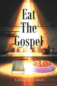 bokomslag Eat The Gospel