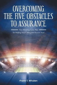 bokomslag Overcoming the Five Obstacles to Assurance