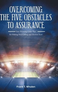 bokomslag Overcoming the Five Obstacles to Assurance