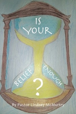 bokomslag Is Your Belief Enough?