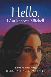 bokomslag Hello. I Am Rebecca Mitchell