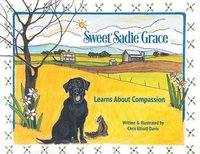 bokomslag Sweet Sadie Grace Learns About Compassion