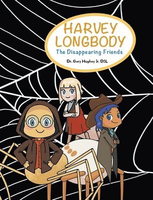 bokomslag Harvey Longbody: The Disappearing Friends