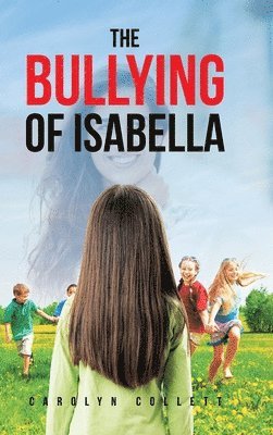 bokomslag The Bullying of Isabella