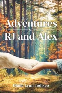 bokomslag The Adventures of RJ and Alex