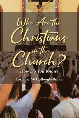 Who Are the Christians in the Church? 1