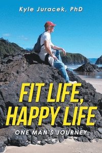 bokomslag Fit Life, Happy Life