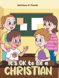bokomslag It's OK to Be a Christian