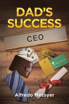 Alfredo Metoyer, Metoyer,Alfredo, - Dad's Success, Häftad