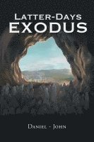 Latter-Days Exodus 1