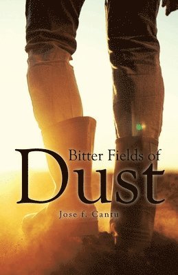 Bitter Fields of Dust 1