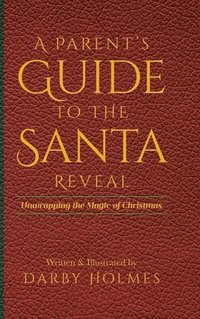 bokomslag A Parent's Guide to the Santa Reveal