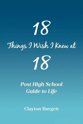 bokomslag 18 Things I Wish I Knew at 18