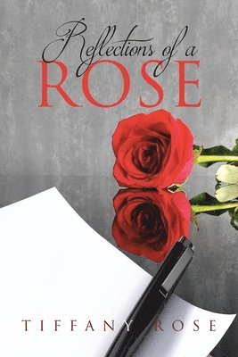 Tiffany Rose - Reflections of a Rose, Häftad