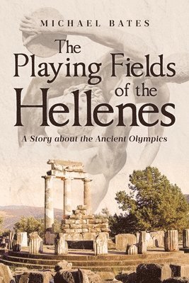 Michael Bates, Bates,Michael, - Playing Fields of the Hellenes, Häftad