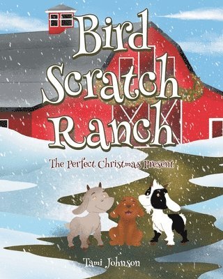 Bird Scratch Ranch 1