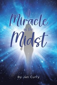 bokomslag Miracle in the Midst